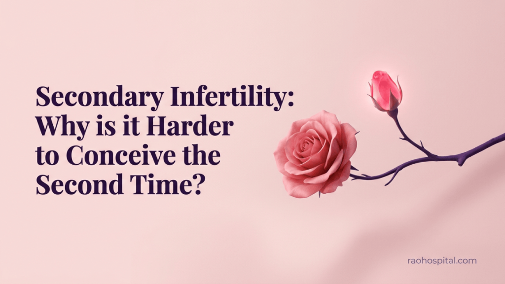 Secondary Infertility: Why is it Harder to Conceive the Second Time?