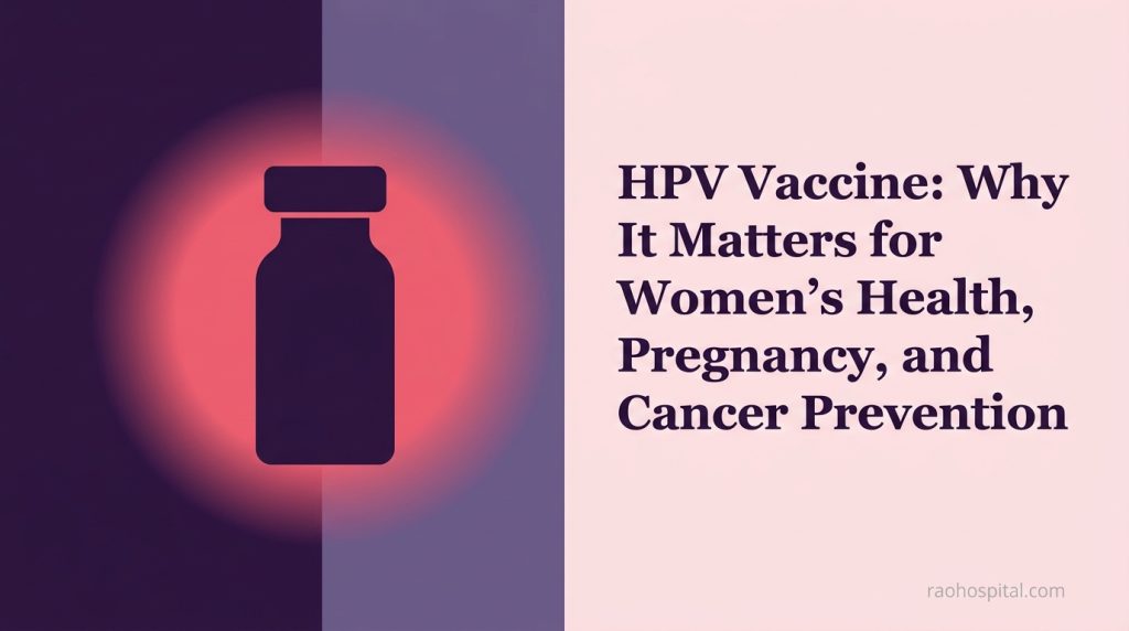 Why the HPV Vaccine Matters for Women's Health