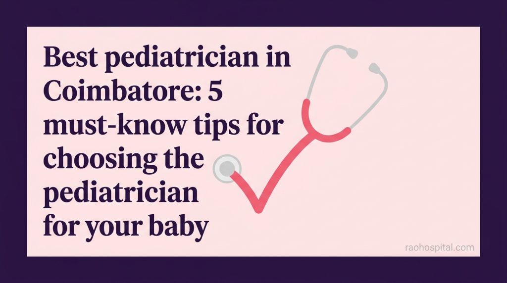 Tips for Choosing the Right Pediatrician for Your Baby