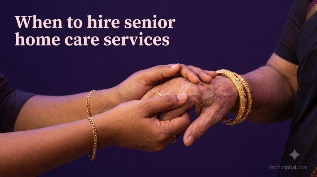 When to hire senior home care services