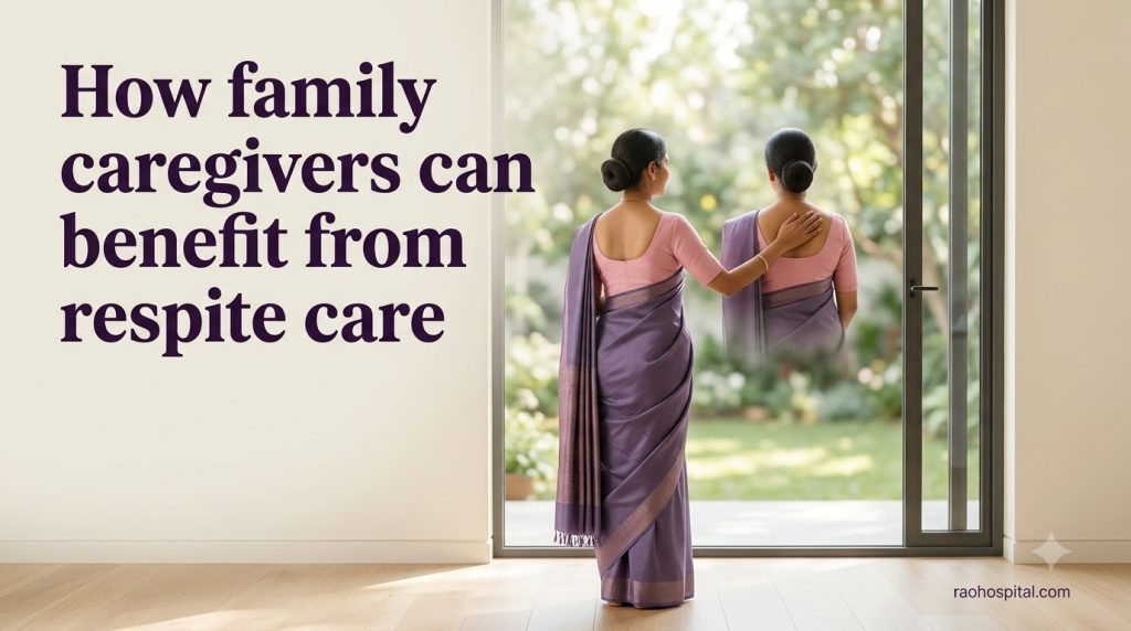 How family caregivers can benefit from respite care